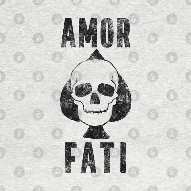 Amor Fati Love of Fate Skull and Ace of Spades by Huhnerdieb Apparel